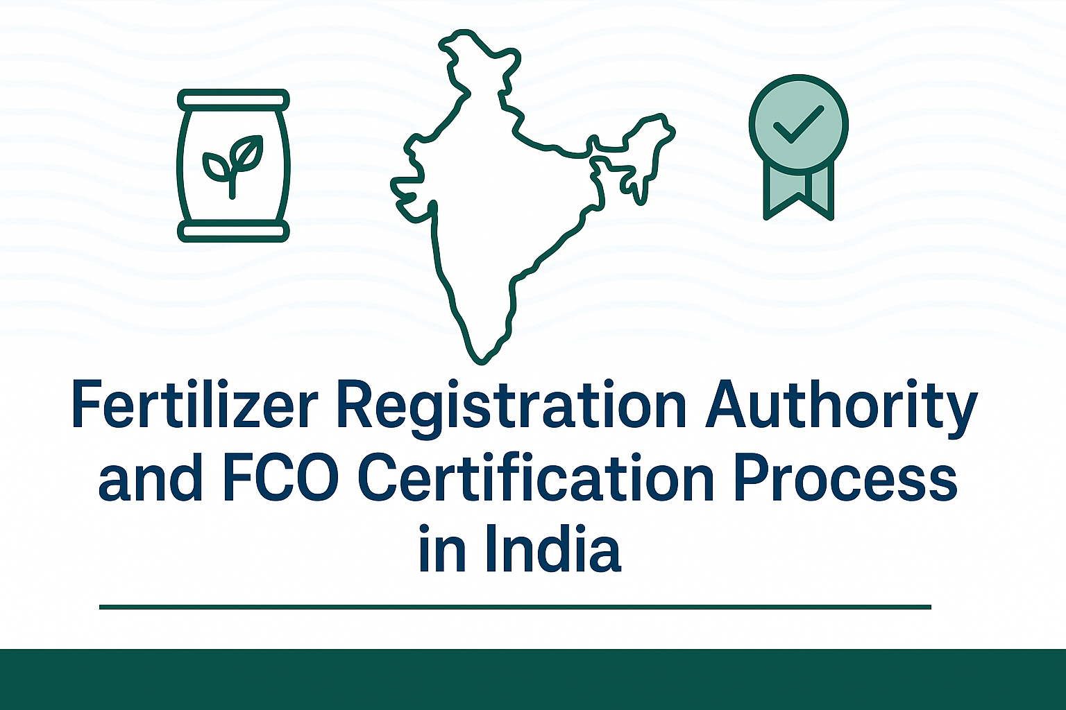 Fertilizer Registration Authority and FCO Certification Process in India